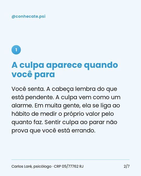 Segundo slide do carrossel: A culpa aparece quando você para